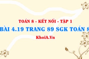 Bài 4.19 trang 89 SGK Toán 8 tập 1 Kết nối tri thức
